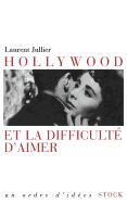 Hollywood et la difficult d'aimer