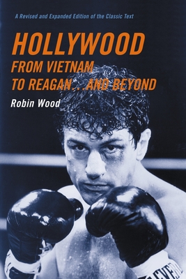 Hollywood from Vietnam to Reagan . . . and Beyond - Wood, Robin