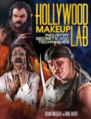 Hollywood Makeup Lab: Industry Secrets and Techniques - Nogueira, Bruna, and Namm, Diane