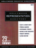 Hollywood Representation Directory: Formerly Called Hollywood Agents & Managers Directory - Staff of Hollywood Creative Directory