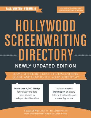 Hollywood Screenwriting Directory Fall/Winter: A Specialized Resource for Discovering Where & How to Sell Your Screenplay - Douma, Jesse (Editor), and Perez, Dinah (Editor)