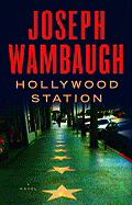 Hollywood Station - Wambaugh, Joseph