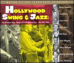 Hollywood Swing and Jazz: Hot Numbers from Classic MGM, Warner Brothers & RKO Films