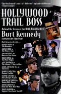 Hollywood Trail Boss - Kennedy, Burt, and Evans, Max (Foreword by)