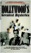 Hollywood's Greatest Mysteries/All the Scandalous Truth That Hollywood Doesn't Want You to Know