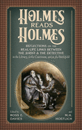 Holmes Reads Holmes: Reflections on the Real-Life Links Between the Jurist & the Detective in the Library, In the Courtroom, and on the Battlefield