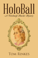 Holoball: A Pittsburgh Murder Mystery