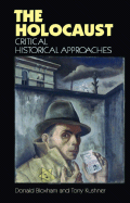 Holocaust: Critical Historica Pb: Critical Historical Approaches (UK)