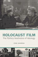 Holocaust Film: The Political Aesthetics of Ideology