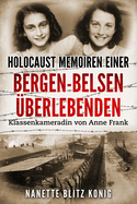 Holocaust Memoiren einer Bergen-Belsen ?berlebenden: Klassenkameradin von Anne Frank