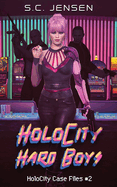 HoloCity Hard Boys: HoloCity Case Files #2