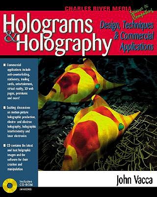 Holograms and Holography - Vacca, John R, and Erbschloe, Michael (Preface by)