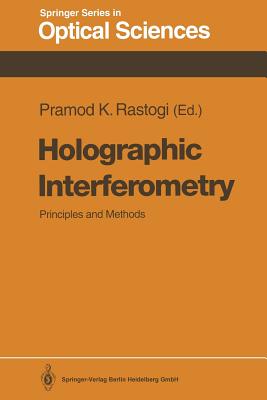 Holographic Interferometry: Principles and Methods - Rastogi, Pramod K (Editor)