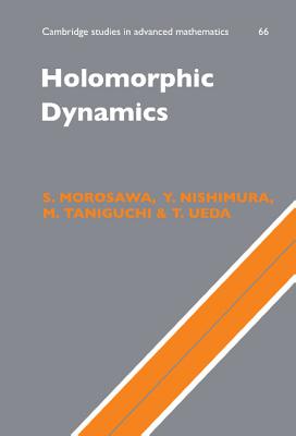 Holomorphic Dynamics - Morosawa, S., and Nishimura, Y., and Taniguchi, M.