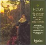 Holst: The Morning of the Year; The Golden Goose; King Estmere