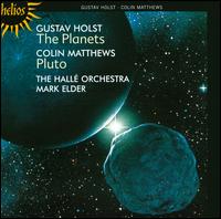 Holst: The Planets; Colin Matthews: Pluto - Laurence Rogers (horn); Tim Pooley (viola); Ladies of the Hall Choir (choir, chorus); Hall Orchestra; Mark Elder (conductor)