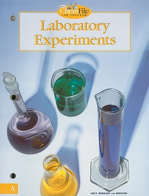 Holt Chemistry: Laboratory Experiments - Holt Rinehart and Winston (Prepared for publication by)