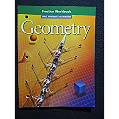 Holt Geometry (C) 2007: Practice Workbook - Holt Rinehart and Winston (Prepared for publication by)