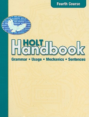 Holt Handbook: Student Edition Fourth Course 2003 - Holt Rinehart and Winston (Prepared for publication by)