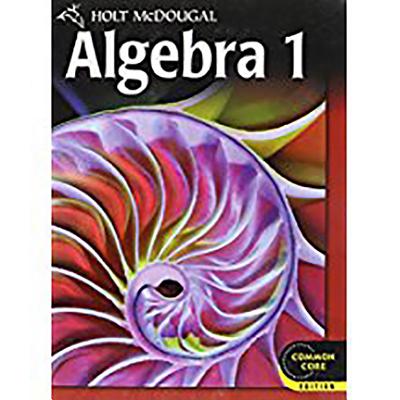 Holt McDougal Algebra 1: Student Edition 2012 - Holt McDougal (Prepared for publication by)