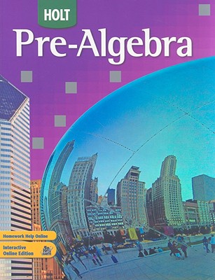 Holt Pre-Algebra: Student Edition 2008 - Holt Rinehart and Winston (Prepared for publication by)