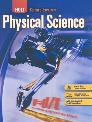 Holt Science Spectrum: Physical Science - Dobson, Ken, and Holman, John, and Roberts, Michael