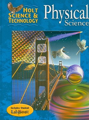 Holt Science & Technology: Physical Science - Holt Rinehart & Winston (Creator)