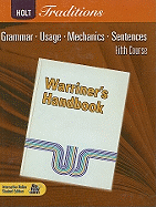 Holt Traditions Warriner's Handbook: Student Edition Grade 11 Fifth Course 2008