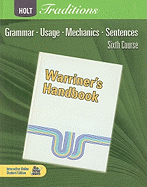 Holt Traditions Warriner's Handbook: Student Edition Sixth Course Grade 12 2008