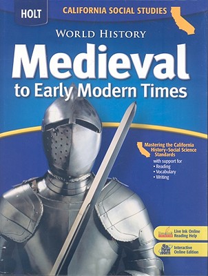 Holt World History: Student Edition Grades 6-8 Medieval Times 2006 - Holt Rinehart and Winston (Prepared for publication by)