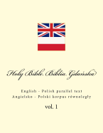 Holy Bible. Biblia: English - Polish Parallel Text. Angielsko - Polski Korpus Rwnolegly