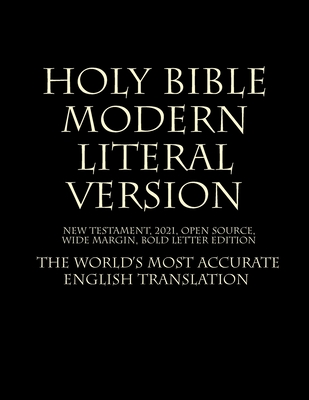 Holy Bible - Modern Literal Version - MLV Team 2021 (Editor), and God