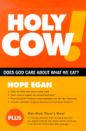 Holy Cow!: Does God Care about What We Eat?