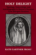 Holy Delight: Typology, Numerology, and Autobiography in Donne's "Devotions Upon Emergent Occasions"