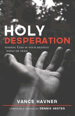 Holy Desperation - Havner, Vance