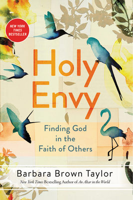 Holy Envy: Finding God in the Faith of Others - Taylor, Barbara Brown