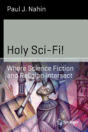 Holy Sci-Fi!: Where Science Fiction and Religion Intersect