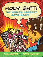 Holy Sh*t!: The World's Weirdest Comic Books
