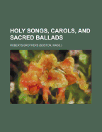 Holy Songs, Carols and Sacred Ballads