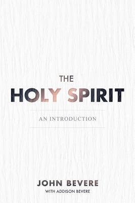 Holy Spirit - Bevere, John