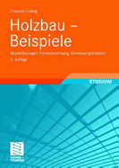 Holzbau - Beispiele: Musterl Sungen, Formelsammlung, Bemessungstabellen