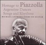 Homage to Piazzolla: Argentine Dances, Songs and Rhythms