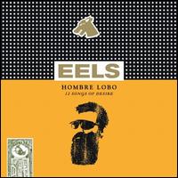 Hombre Lobo: 12 Songs of Desire - Eels