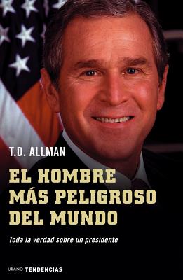 Hombre Mas Peligroso del Mundo, El - Allman, T D