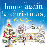 Home Again for Christmas: The cosy, uplifting new festive holiday romance for 2024 from the bestselling author