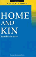 Home and Kin: Families in Asia - Quah, Stella R, Dr.