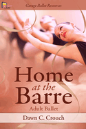 Home at the Barre: Adult Ballet