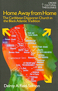 Home Away from Home: The Caribbean Diasporan Church in the Black Atlantic Tradition