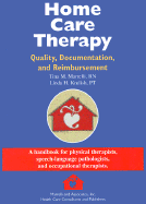 Home Care Therapy: Quality, Documentation, and Reimbursement