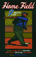 Home Field: 9 Writers at Bat - Marshall, John Douglas (Editor), and Sasquatch Books (Creator)